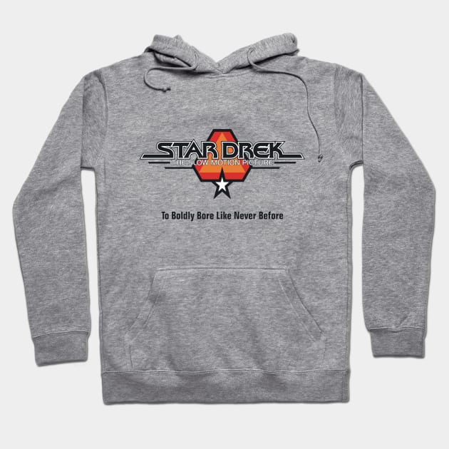 Star Drek Tagline Hoodie by Movie Vigilante